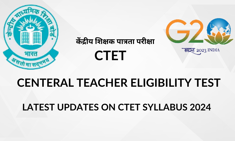 Latest Updates on CTET Syllabus 2024: What’s New This Year?