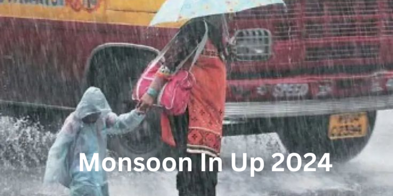 Monsoon In Up 2024